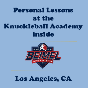 Personal Lessons at the Knuckleball Academy in LA